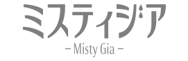 MistyGia - ミスティジア